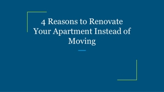4 Reasons to Renovate Your Apartment Instead of Moving