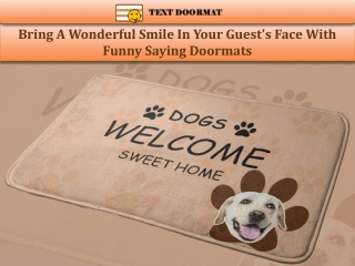 Bring A Wonderful Smile In Your Guest’s Face With Funny Saying Doormats