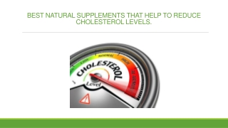 BEST NATURAL SUPPLEMENTS THAT HELP TO REDUCE CHOLESTEROL LEVELS