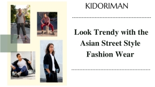 Look Trendy with the Asian Street Style Fashion Wear