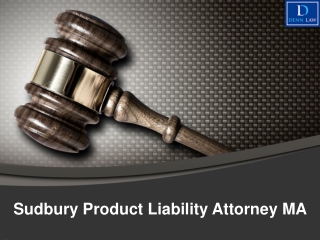 Sudbury Product Liability Attorney MA