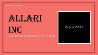 Explore Our Service Desk Services Platform | Allari Inc