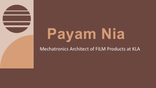 Payam Nia - A Visionary and Passionate Leader