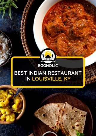 Gujarati Indian Restaurant In Louisville, KY 40220 To Enjoy Egg Culture