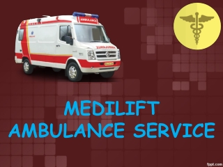 Best Medilift Ambulance Services in Kankarbagh and Patna to Shift Your Loved One