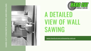 A Detailed view of Wall Sawing -Presentation