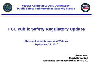 FCC Public Safety Regulatory Update