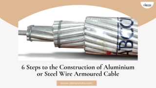 6 Steps to the Construction of Aluminium or Steel Wire Armoured Cable