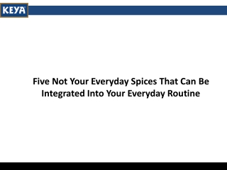 Five Not Your Everyday Spices That