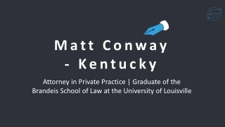 Matt Conway (Kentucky) - A Highly Talented and Trained Expert