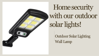 Home security with our outdoor solar lights!