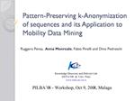 Pattern-Preserving k-Anonymization of sequences and its Application to Mobility Data Mining