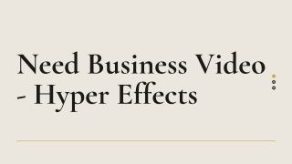 Need Business Video - Hyper Effects PPT