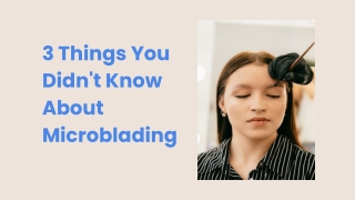 3 Things You Didn't Know About Microblading