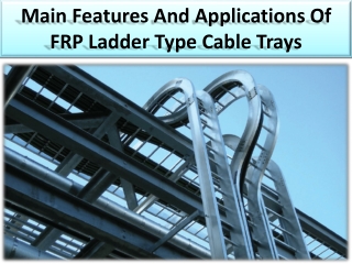 FRP Ladders application & benefits with custom made