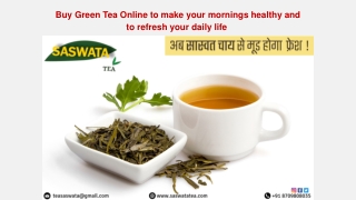 Buy Green Tea Online to make your mornings healthy and to refresh your daily life 