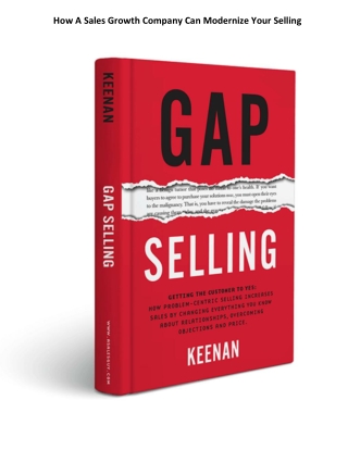 How A Sales Growth Company Can Modernize Your Selling