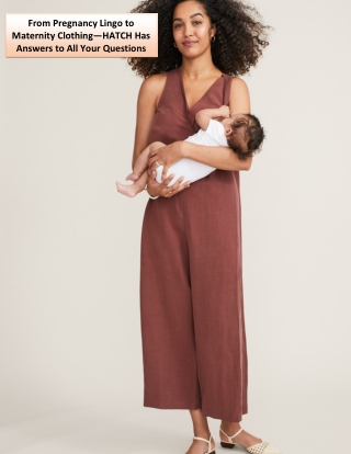 From Pregnancy Lingo to Maternity Clothing—HATCH Has Answers to All Your Questions