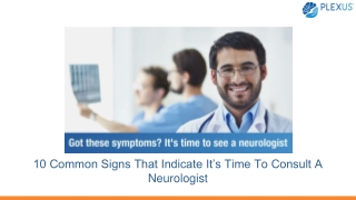 common signs that indicate it's time to consult a neurologist