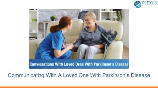 Communicating With A Loved One With Parkinson’s Disease