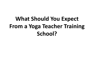 What Should You Expect From a Yoga Teacher Training School?