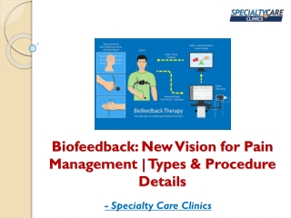 Biofeedback - New Vision for Pain Management | Types & Procedure Details