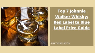 Top 7 Johnnie Walker Whisky Red Label to Blue Label Price Guide