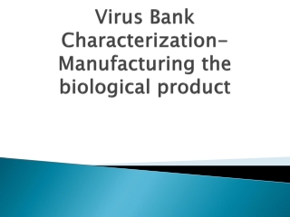 Virus-Bank-Characterization-Manufacturing-the-biological-product