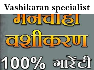 vashikaran specialist