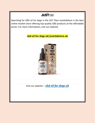 cbd oil for dogs uk|Justcbdstore.uk