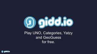 Gidd.io Play UNO, Yatzy, Categories and GeoGuess for free
