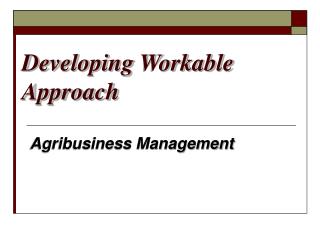 Developing Workable Approach