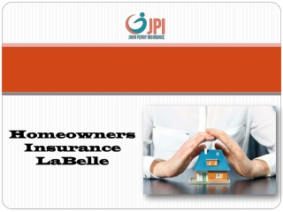 Get Homeowner Insurance In Labelle | John Perry Insurance