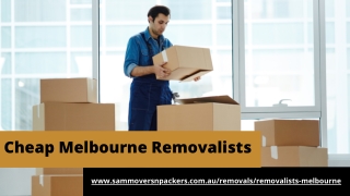 Cheap Removalists Melbourne  | SAM Movers N Packers