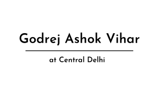 Godrej Properties At Ashok Vihar, Central Delhi | Be One With Nature