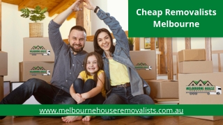 Cheap Removalists Melbourne | Melbourne House Removalists
