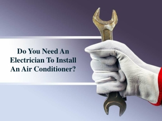 Do you need an electrician to install an air conditioner?