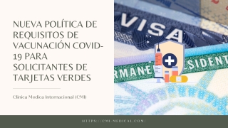 Nueva política de requisitos de vacunación COVID-19 para solicitantes de tarjetas verdes