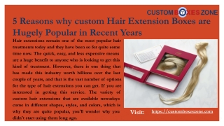 5 Reasons why custom Hair Extension Boxes are Hugely Popular in Recent Years.pptx (1)