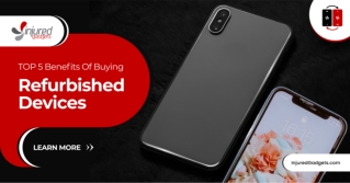 Top 5 Benefits Of Buying Refurbished Devices