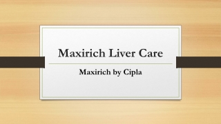 Enhance Liver Health with Maxirich Liver Care