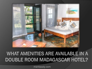 What Amenities Are Available In A Double Room Madagascar Hotel