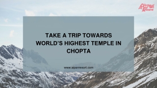 TAKE A TRIP TOWARDS WORLD’S HIGHEST TEMPLE IN CHOPTA