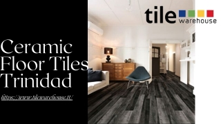 #1 Ceramic Floor Tiles Trinidad AtTile Warehouse