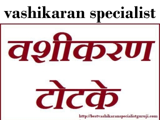 vashikaran specialist