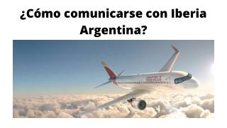 ¿Cómo comunicarse con Iberia Argentina?