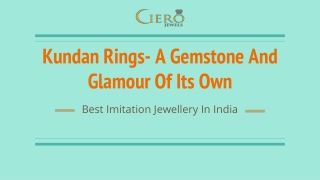 Kundan Rings- A Gemstone And Glamour Of Its Own