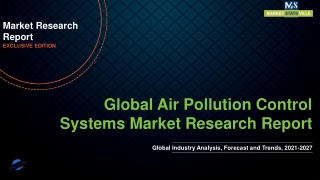 Air Pollution Control Systems Market Size Volume, Share, Demand growth By 2025