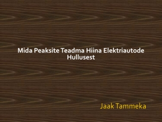 Jaak Tammeka — Mida Peaksite Teadma Hiina Elektriautode Hullusest