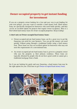 Owner occupied property to get instant funding for investment